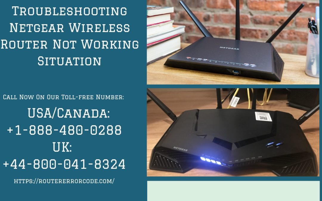 Netgear Wireless Router Not Working | +1-888-480-0288